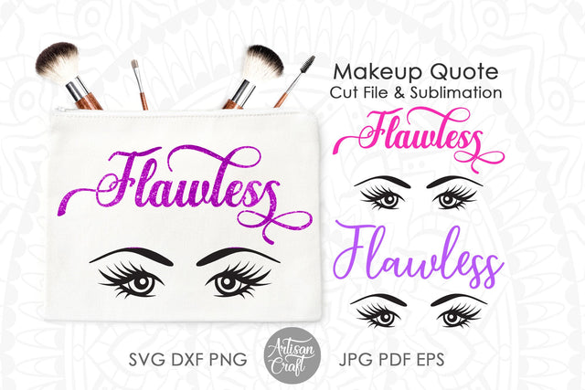Flawless SVG Makeup bag quotes SVG Artisan Craft SVG 