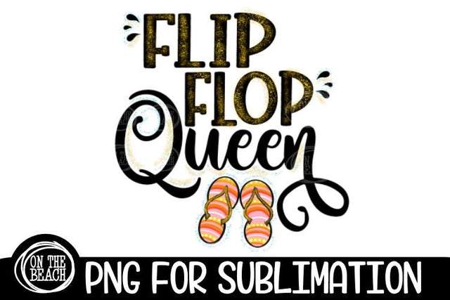 Flip Flop Queen - Glitter - Beach PNG 300 DPI Sublimation Sublimation On the Beach Boutique 