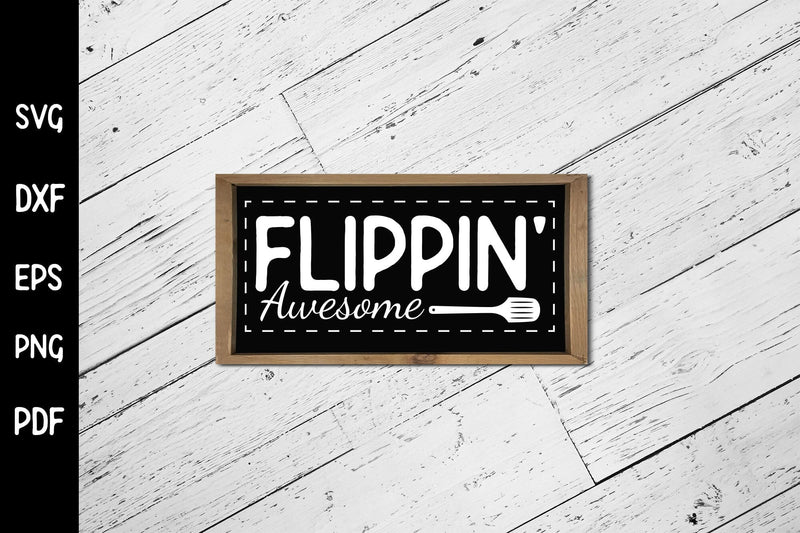 Flippin Awesome | Funny Kitchen Sign SVG SVG CraftLabSVG 