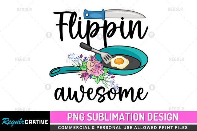 Flippin awesome Sublimation PNG Sublimation Regulrcrative 