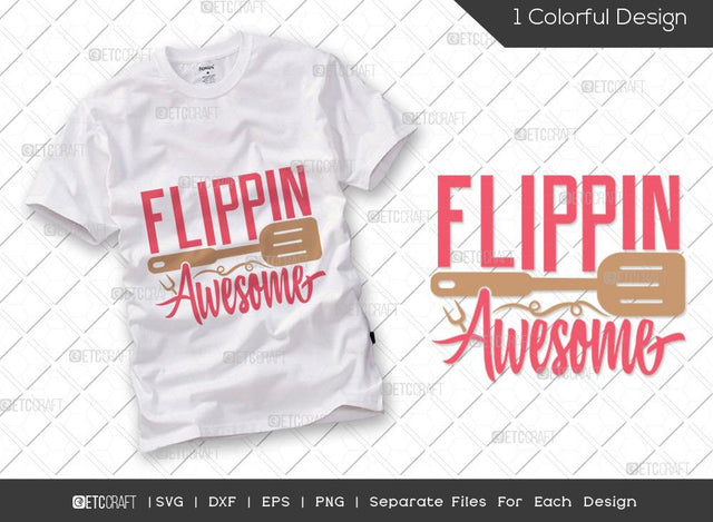 Flippin Awesome SVG Cut File | Spatula Svg | Grilling Svg | Funny Baking Svg | Chef Svg | Cooking Svg | Kitchen T-shirt Design SVG ETC Craft 