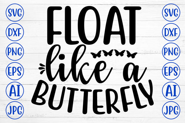 FLOAT LIKE A BUTTERFLY SVG Cut File SVG Syaman 
