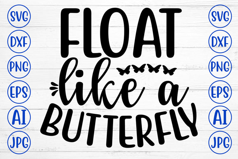 FLOAT LIKE A BUTTERFLY SVG Cut File SVG Syaman 