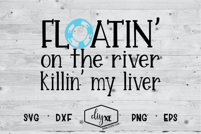 Floatin' On The River SVG DIYxe Designs 