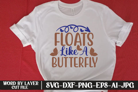 Floats Like a Butterfly SVG CUT FILE SVG MStudio 