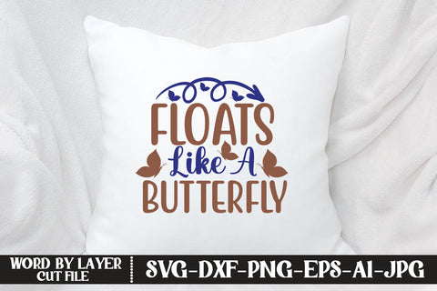 Floats Like a Butterfly SVG CUT FILE SVG MStudio 