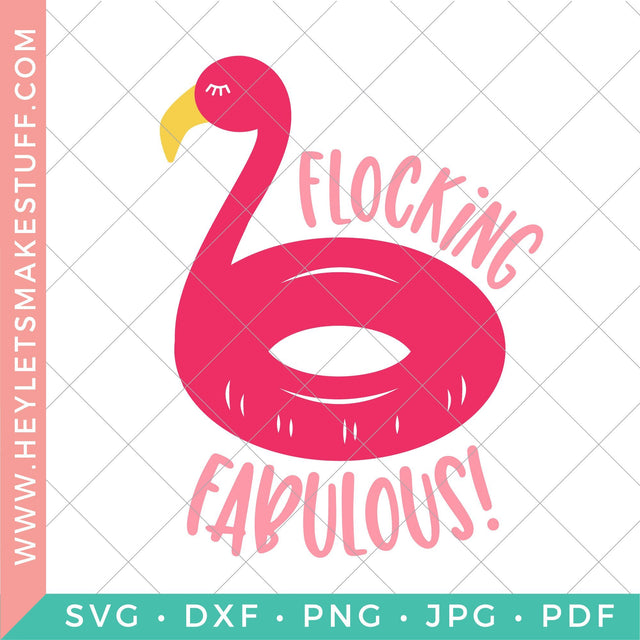 Flocking Fabulous SVG Hey Let's Make Stuff 
