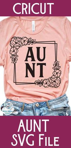 Floral Aunt SVG SVG Wispy Willow Designs 