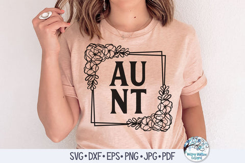 Floral Aunt SVG SVG Wispy Willow Designs 