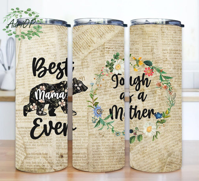 Floral Best Mama Ever 20oz Skinny Tumbler Png, Tough As A Mother Tumbler, Flower Tumbler, Floral Mama Bear Tumber, Mom Life Tumbler Sublimation AdriOP 