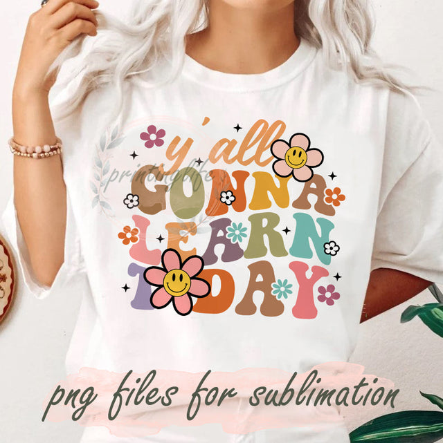 Floral Boho Teacher PNG Retro Sublimation, Y'all Gonna Learn Today, Boho Teacher png, Groovy Teacher Shirt, Back To School Png, Teaching png Sublimation PrintingLife 