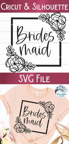 Floral Bridesmaid SVG SVG Wispy Willow Designs 