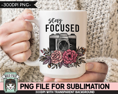 Floral Camera SUBLIMATION design PNG, Flower Camera png file, Camera sublimation designs, Stay Focused Sublimation design, Photographer png Sublimation Wild Pilot 