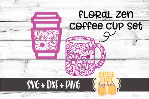 Floral Coffee Cup Zen Doodle Set of 2 - SVG PNG DXF Cut Files SVG Cheese Toast Digitals 
