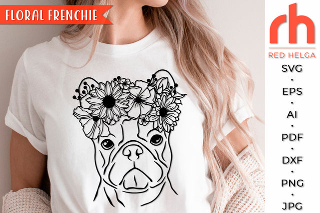 Floral Frenchie SVG - Bulldog with Flowers Cut File SVG RedHelgaArt 