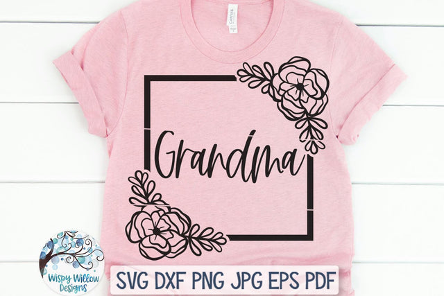 Floral Grandma SVG SVG Wispy Willow Designs 