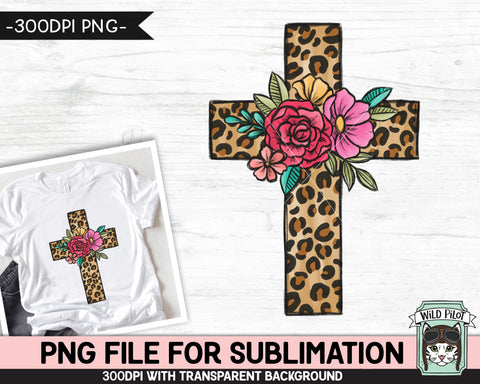 Floral Leopard Cross SUBLIMATION design PNG, Easter Sublimation, Christian sublimation download, Religious png file, Flower Leopard Cross png Sublimation Wild Pilot 