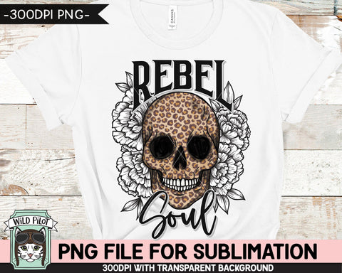 Floral Leopard Skull SUBLIMATION design PNG, Rebel Soul Flower Leopard Skull png file, PNG sublimation designs, Skull printable png file Sublimation Wild Pilot 