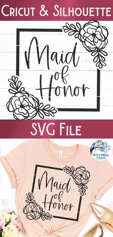 Floral Maid of Honor SVG SVG Wispy Willow Designs 