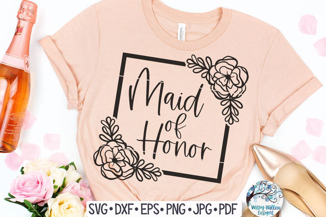 Floral Maid of Honor SVG SVG Wispy Willow Designs 