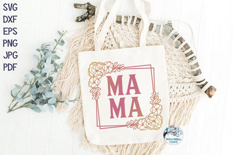 Floral Mama and Mini SVGs SVG Wispy Willow Designs 
