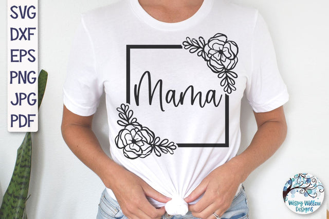 Floral Mama SVG SVG Wispy Willow Designs 