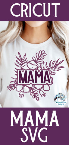 Floral Mama SVG SVG Wispy Willow Designs 