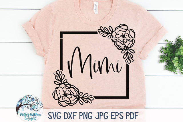 Floral Mimi SVG SVG Wispy Willow Designs 
