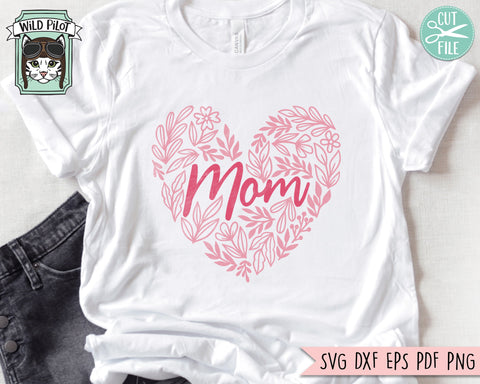 Floral Mom Heart SVG, Mothers Day SVG, Flower Heart Mama PNG, Mom svg cut file, Mothers Day Shirt svg file, Flower Leaves Mom svg cut file SVG Wild Pilot 