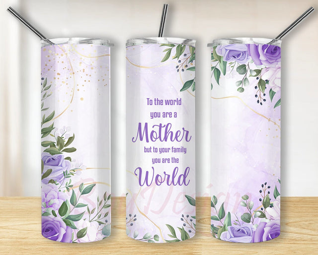 Floral Mom Quotes Tumbler Wrap Your family You are the World, Mothers Tumbler Png, Mom Floral Sublimation Design, Mothers Day Wrap Sublimation BouDesign 