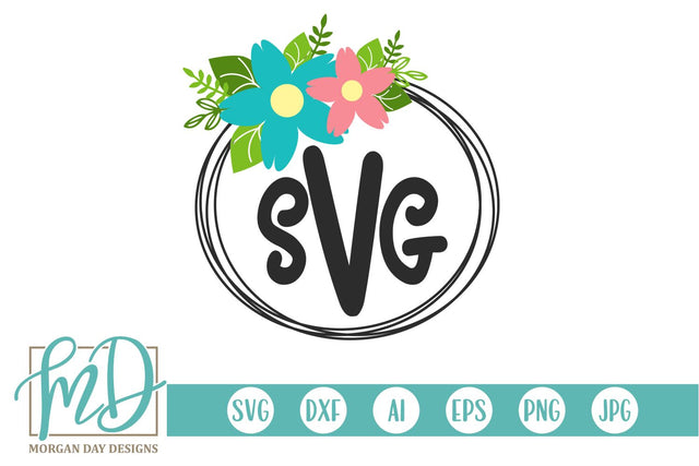 Floral Monogram Frame SVG Morgan Day Designs 