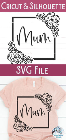 Floral Mum SVG SVG Wispy Willow Designs 