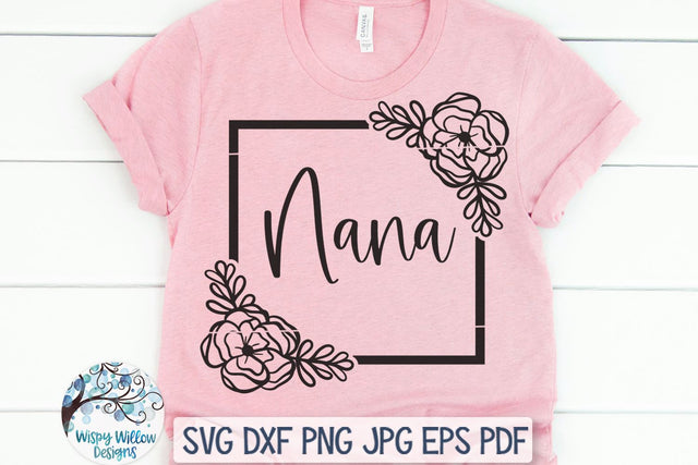 Floral Nana SVG SVG Wispy Willow Designs 