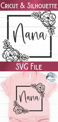 Floral Nana SVG SVG Wispy Willow Designs 