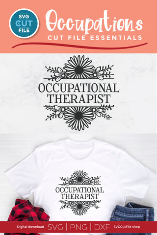 Floral Occupational therapist svg SVG SVG Cut File 