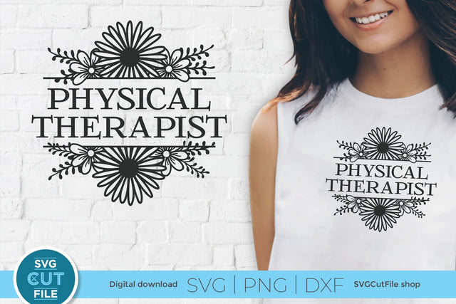 Floral Physical therapist svg with flowers SVG SVG Cut File 