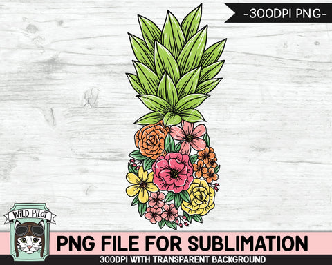 Floral Pineapple SUBLIMATION designs png, Flower Pineapple Sublimation png, Summer sublimation file, Vacation, Tropical, Summer Sublimation PNG File Sublimation Wild Pilot 