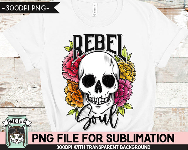 Floral Skull SUBLIMATION design PNG, Rebel Soul Flower Skull png file, Floral Skull PNG sublimation designs, Skull printable png file Sublimation Wild Pilot 