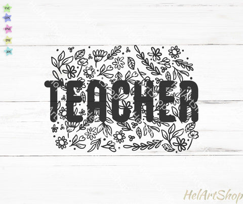 Floral Teacher Svg, Teacher Shirt Svg SVG _HelArtShop_ 