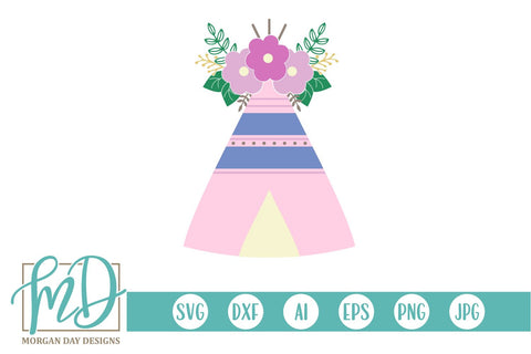Floral Teepee SVG Morgan Day Designs 