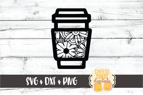 Floral To Go Coffee Cup Zen Doodle - SVG PNG DXF Cut Files SVG Cheese Toast Digitals 