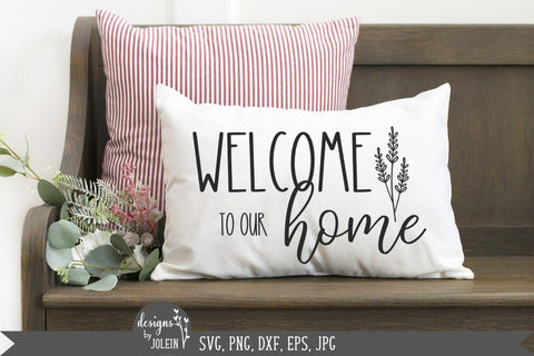 Floral welcome to our home, Farmhouse svg SVG Designs by Jolein 