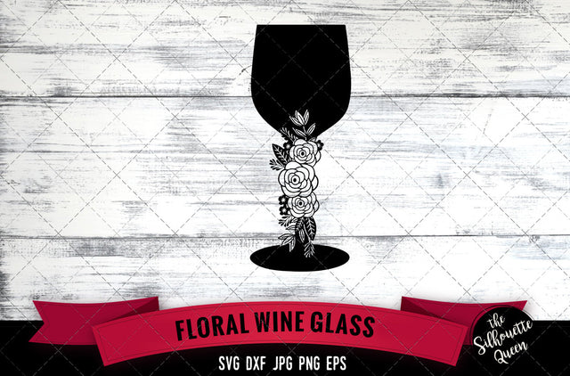 Floral Wine Glass Vector Silhouette File SVG Loveleen Kaur 