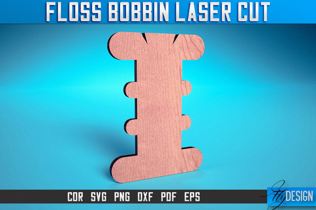 Floss Bobbin Laser Cut SVG | Floss Bobbin Design Laser Cut SVG Design | CNC Files SVG Fly Design 