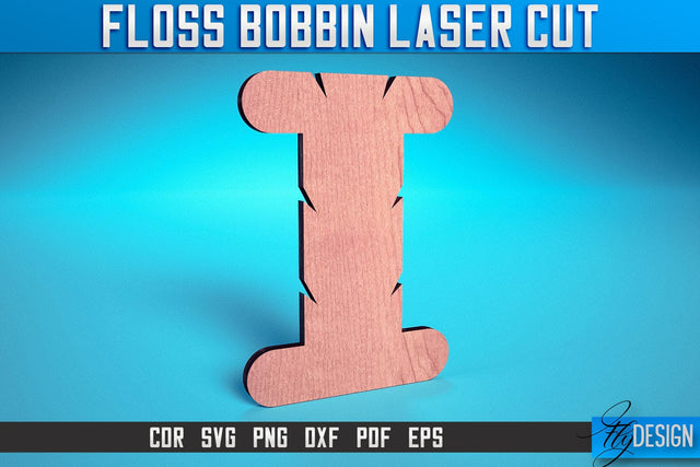 Floss Bobbin Laser Cut SVG | Floss Bobbin Design Laser Cut SVG Design | CNC Files SVG Fly Design 