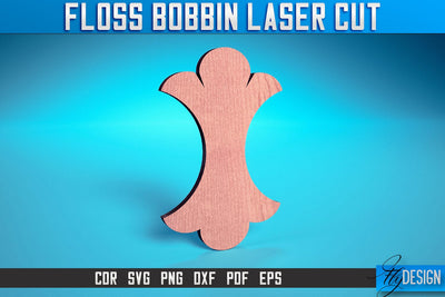 Floss Bobbin Laser Cut SVG | Floss Bobbin Design Laser Cut SVG Design | CNC Files SVG Fly Design 