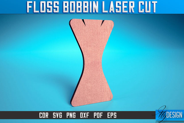 Floss Bobbin Laser Cut SVG | Floss Bobbin Design Laser Cut SVG Design | CNC Files SVG Fly Design 