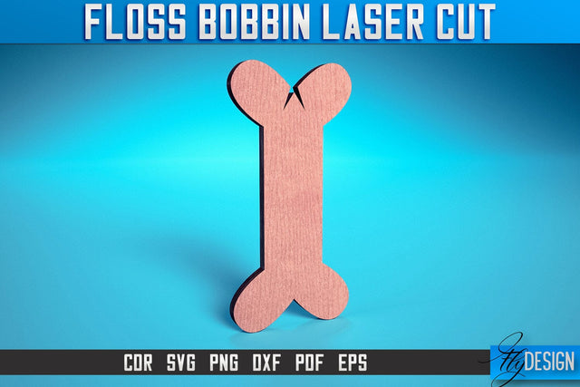 Floss Bobbin Laser Cut SVG | Floss Bobbin Design Laser Cut SVG Design | CNC Files SVG Fly Design 