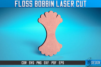 Floss Bobbin Laser Cut SVG | Floss Bobbin Design Laser Cut SVG Design | CNC Files SVG Fly Design 