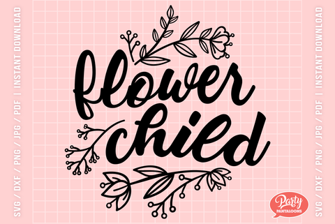 FLOWER CHILD | cute floral SVG SVG Partypantaloons 